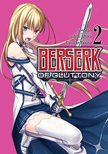 Berserk of Gluttony (Manga) Vol. 13: Ichika, Isshiki, Takino